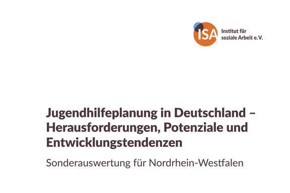 Sonderauswertung für NRW: Jugendhilfeplanung in Deutschland – Herausforderungen, Potenziale und Entwicklungstendenzen 